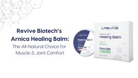Revive Biotech’s Arnica Healing Balm: The All-Natural Choice for Muscle & Joint Comfort - Revive Biotech